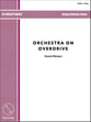 Orchestra on Overdrive Orchestra sheet music cover